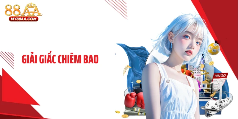 Giải Giấc Chiêm Bao - Bí Mật Sau Những Điềm Lạ Từ Tiềm Thức