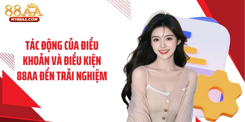 Tác động của điều khoản và điều kiện 88AA đến trải nghiệm