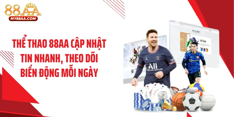 Thể thao 88AA cập nhật tin nhanh, theo dõi biến động mỗi ngày